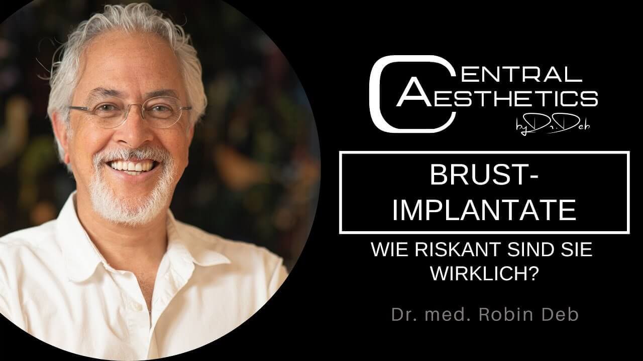 Video Risiken Brustimplanate, Dr. Deb, Central Aesthetics, Plastische Chirurgie Frankfurt